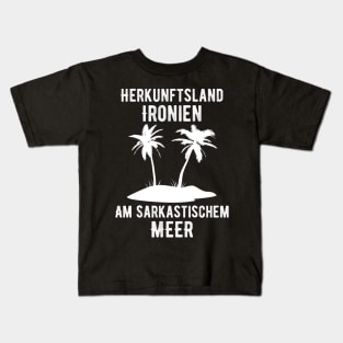 Herkunftsland Ironien Am Sarkastischen Meer Kids T-Shirt